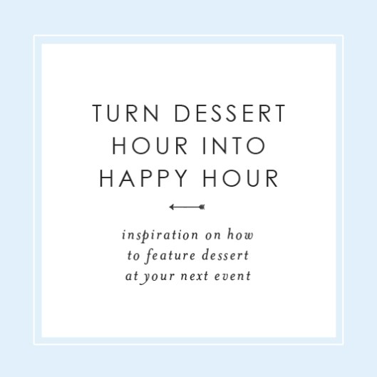 Turn Dessert Hour into Happy Hour