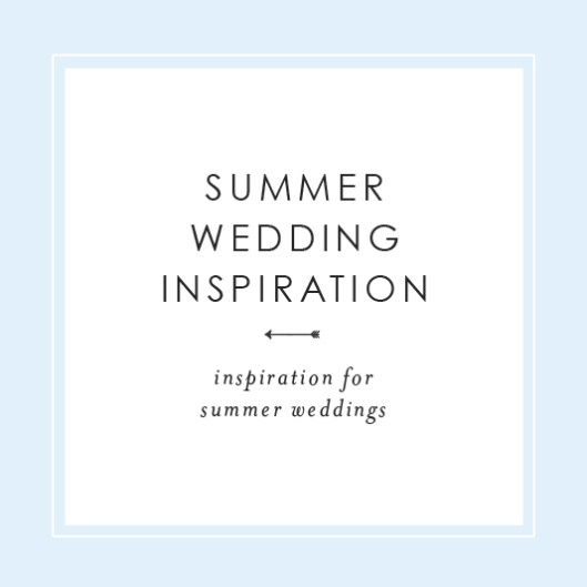 Summer Wedding Inspiration