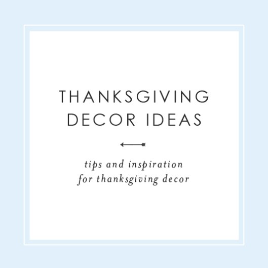 Thanksgiving Decor Ideas