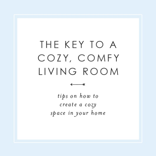 The Key to a Cozy Comfy Living Room