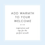 Add Warmth to Your Welcome