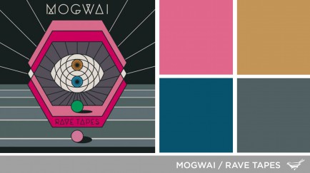 Sound in Color: Mogwai-Rave Tapes