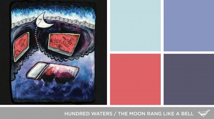 Sound in Color: Hundred Waters-The Moon Rang Like a Bell