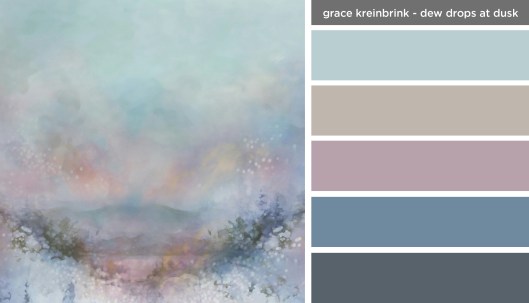 Art Inspired Palette: Grace Kreinbrink-Dew Drops at Dusk