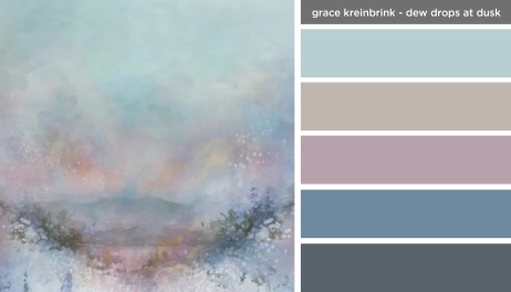 Art Inspired Palette: Grace Kreinbrink-Dew Drops at Dusk