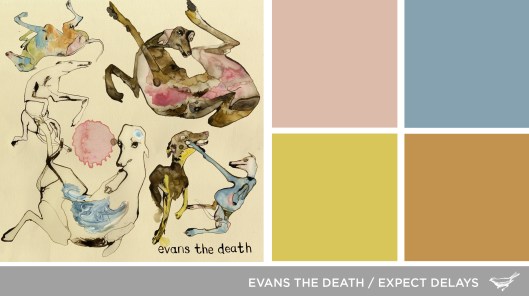 Sound in Color: Evans the Death-Expect Delays