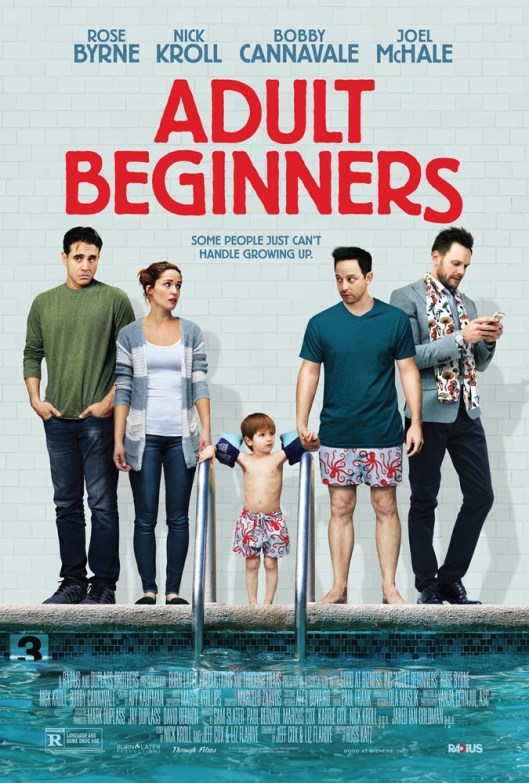 ADULT BEGINNERS, US poster art, from left: Bobby Cannavale, Rose Byrne, Caleb/Matthew Paddock, Nick Kroll, Joel McHale, 2014. © RADiUS-TWC